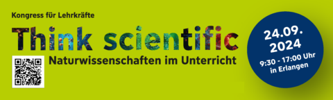 Das Bild zeigt auf grünem Hintergrund den Text "Think Scientific" mit Datum und Ort des Kongresses.